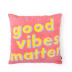 Good Vibes Cushion Cover